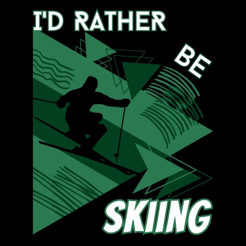 I'd Rather Ski - Ski Wintersportler Skifahrer