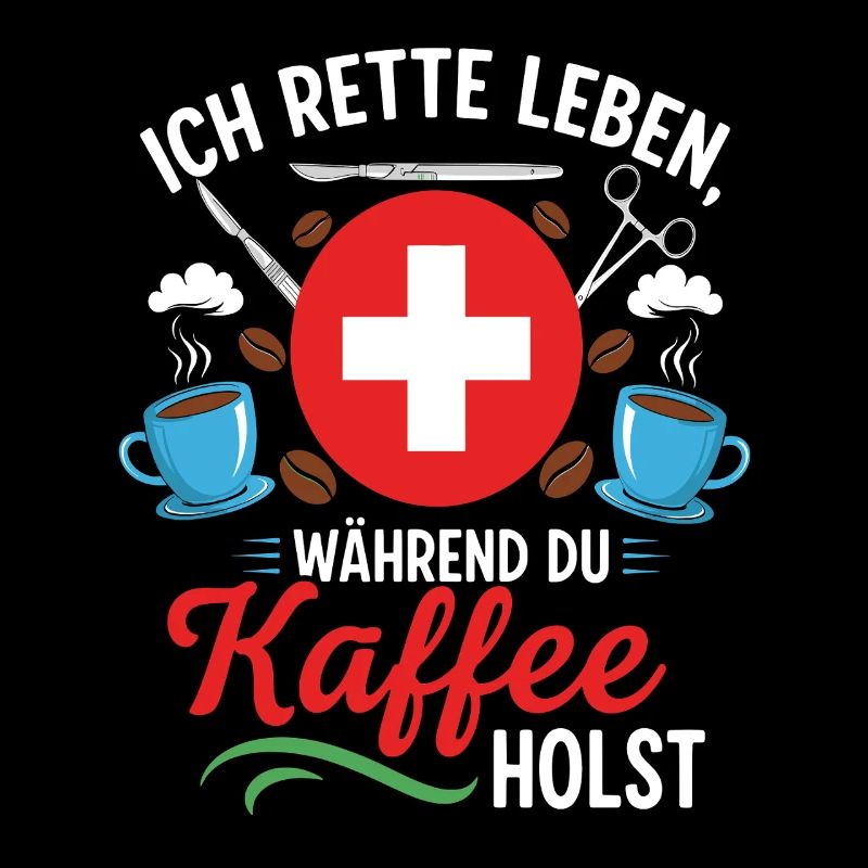ICH RETTE LEBEN, WÄHREND DU KAFFEE HOLST