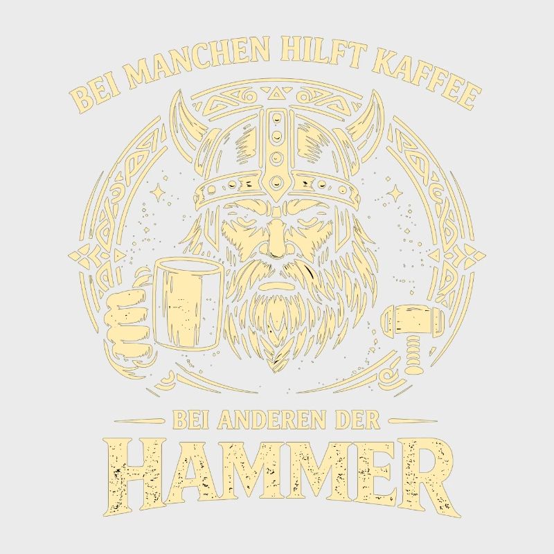 Kaffee oder Hammer Wikinger Spruch mit Humor