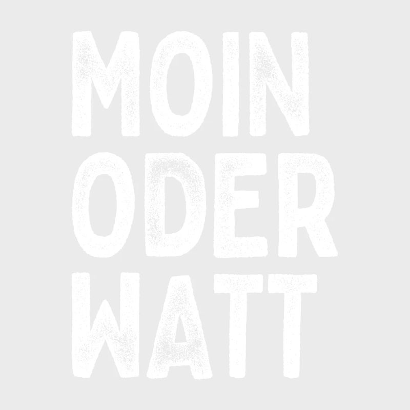 Moin Oder Watt Ruhrgebiet Ruhrpott Hamburg Moin