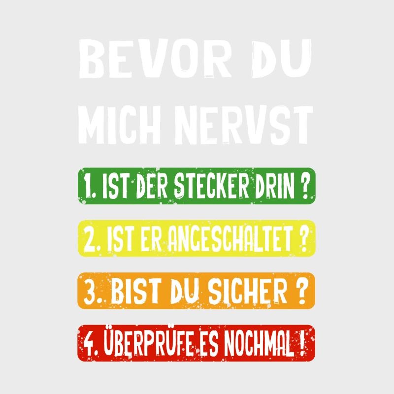 Bevor du mich nervst