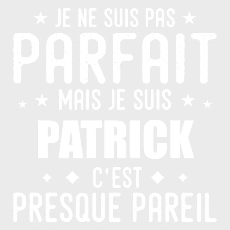 Patrick : authentique, imparfait, top, perfection