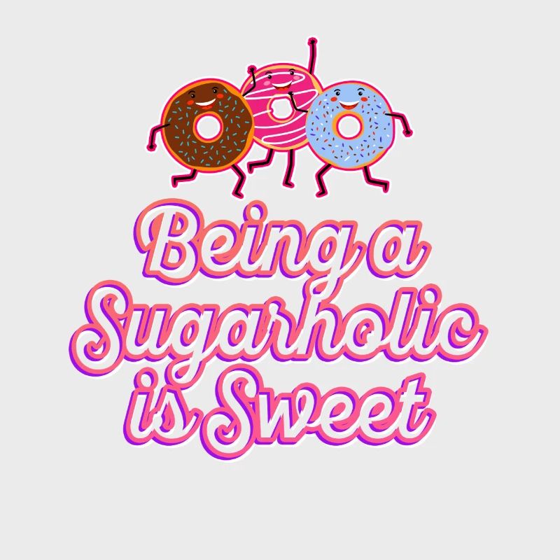 Being a Sugarholic is Sweet