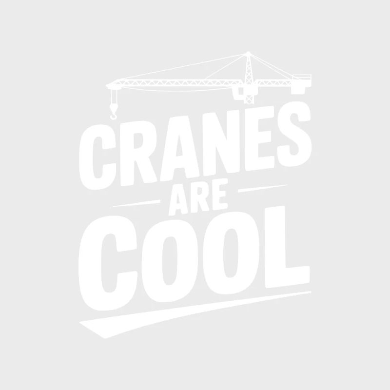 Cranes are Cool