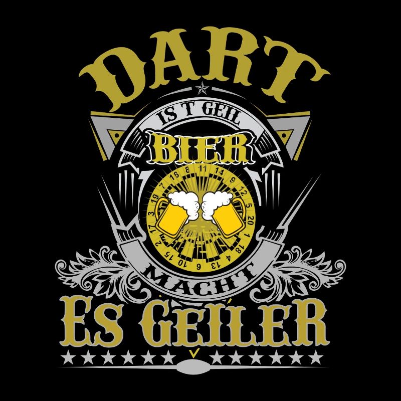 Dart ist Geil Bier macht es Geiler / Darter Darten