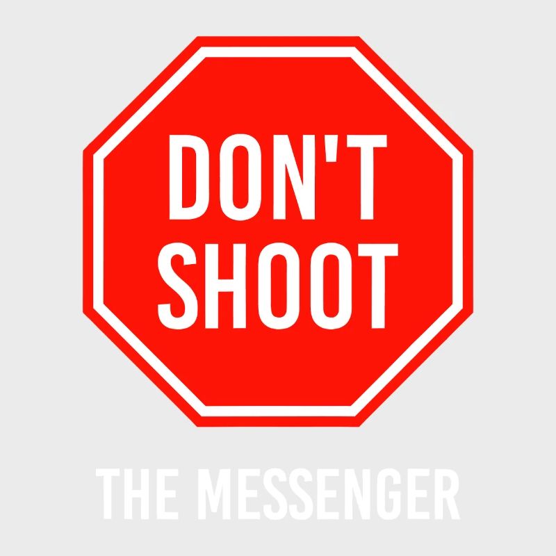 Dont Shoot The Messenger