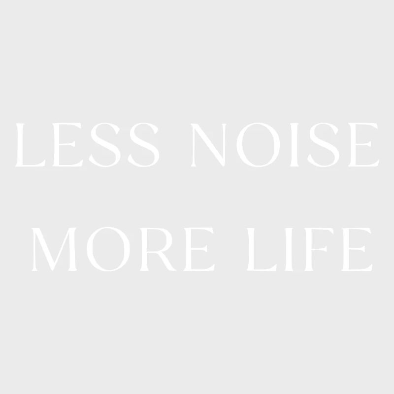 Moins de bruit, plus de vie, typographie
