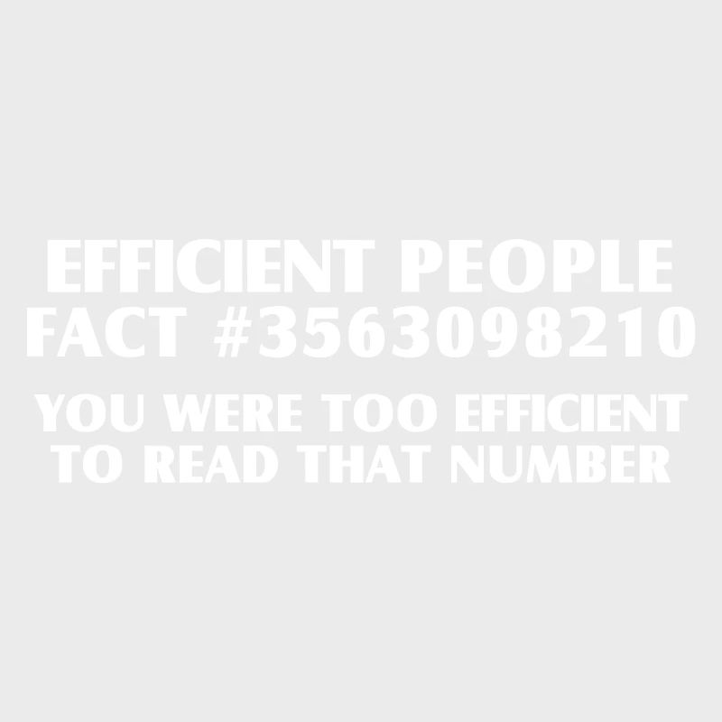 Efficient Nerd Shirt – Funny Computer Facts
