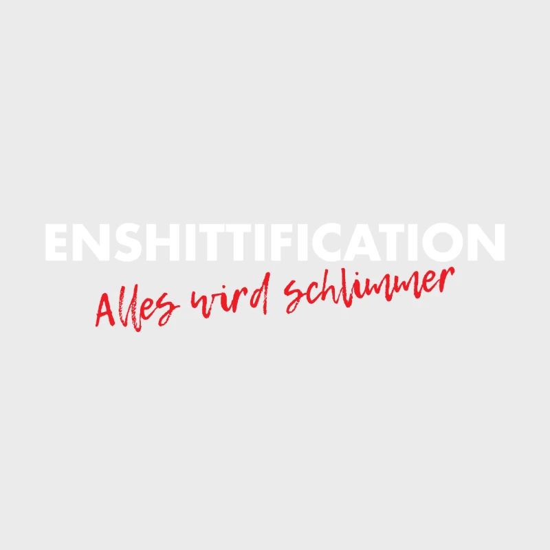 Enshittification - alles wird schlimmer!