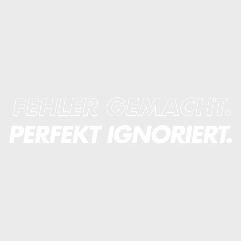 Mistakes made perfectly ignored
