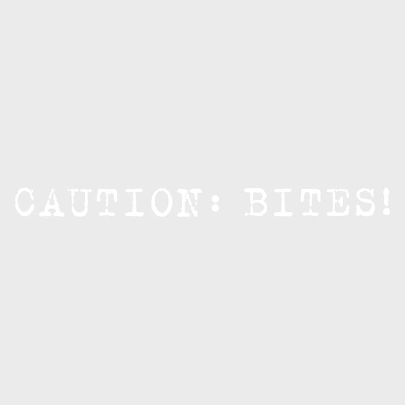 Caution: Bites! – Minimalistisches Statement