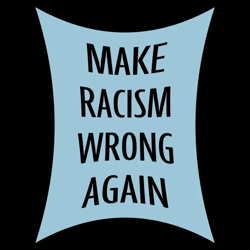 make racism wrong again