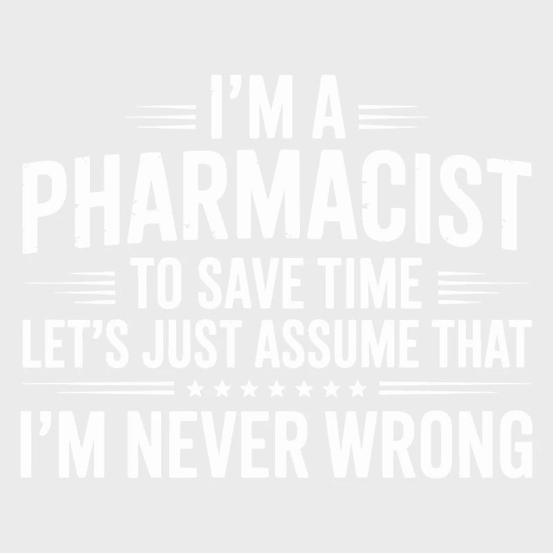 Pharmacist Attitude: Never Wrong