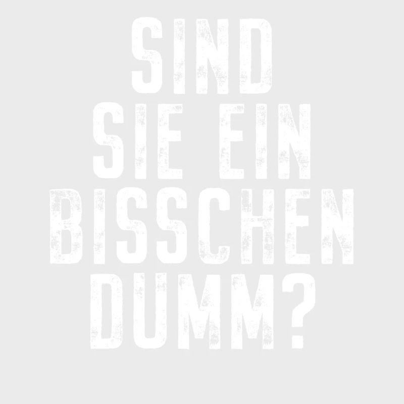 Sind Sie Ein Bisschen Dumm Misanthrop Smalltalk
