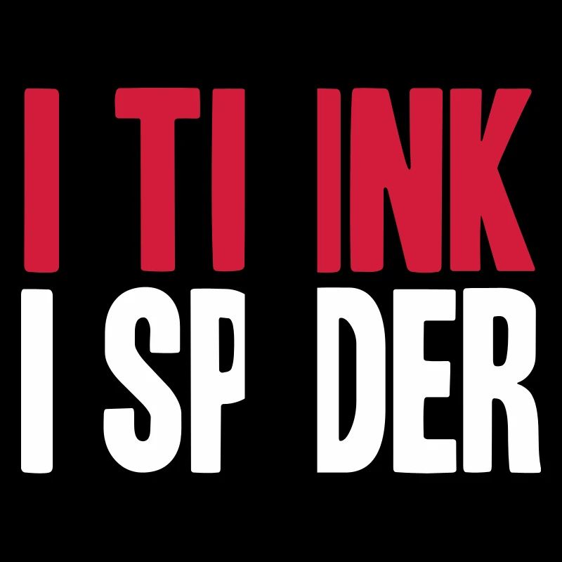 I THINK I SPIDER (DENGLISCH)