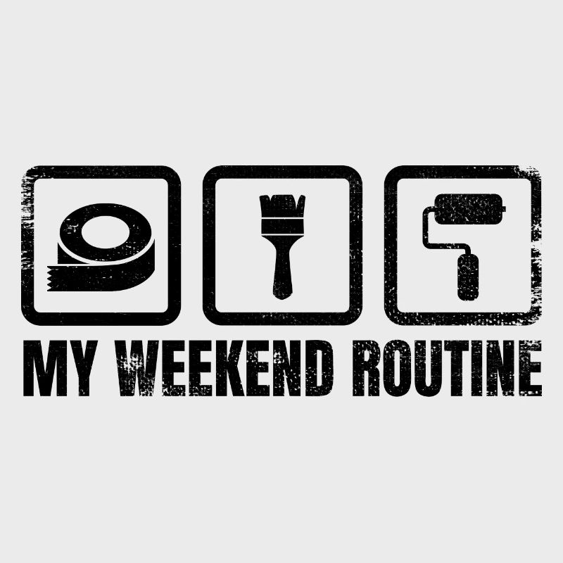 Painter Weekend Routine