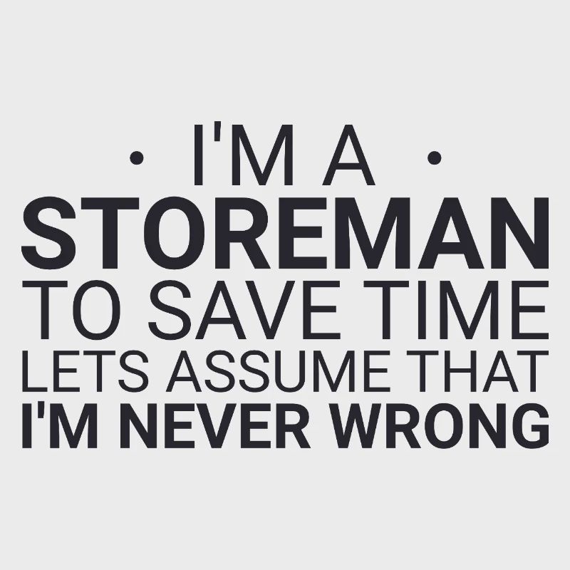 Storeman Never Wrong