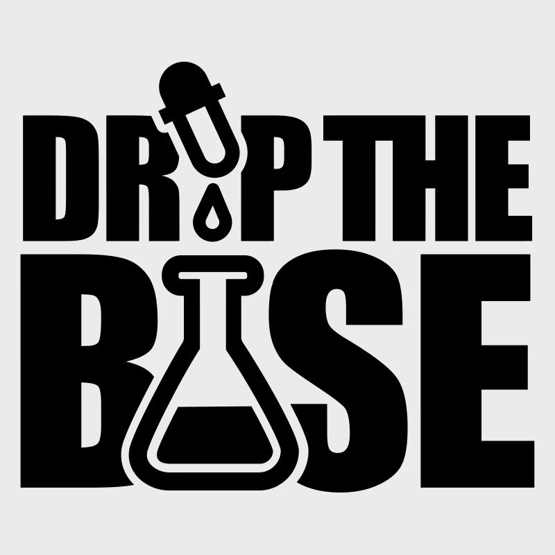 Drop the base