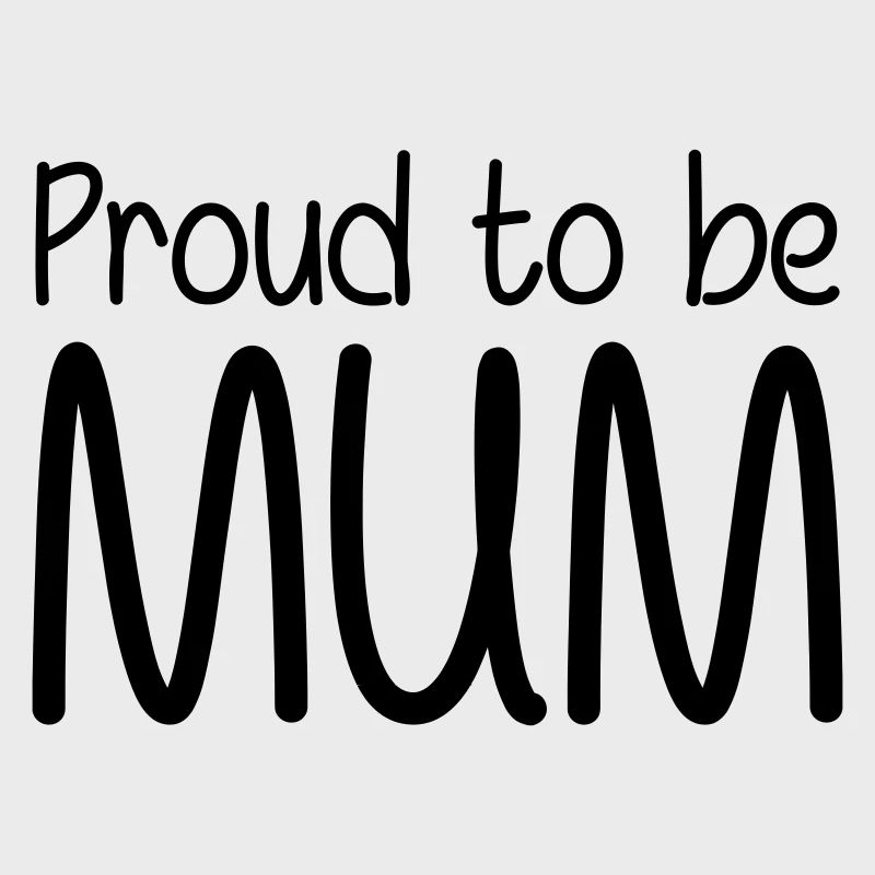 Stolz darauf, Mutter zu sein - Muttertag