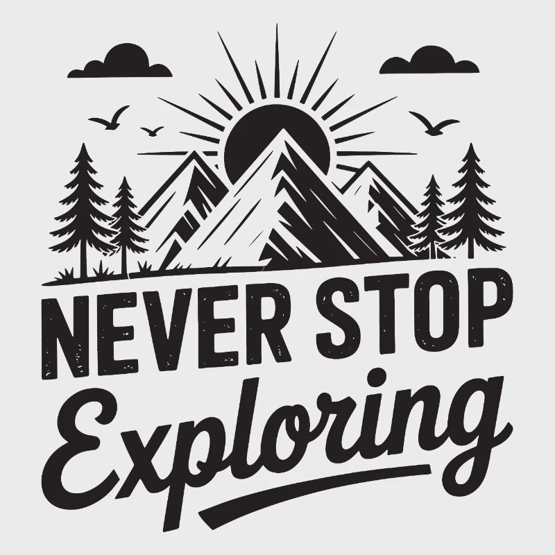 Mountains - Never Stop Exploring