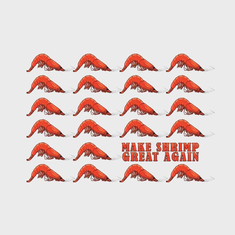 Make Shrimp Great Again
