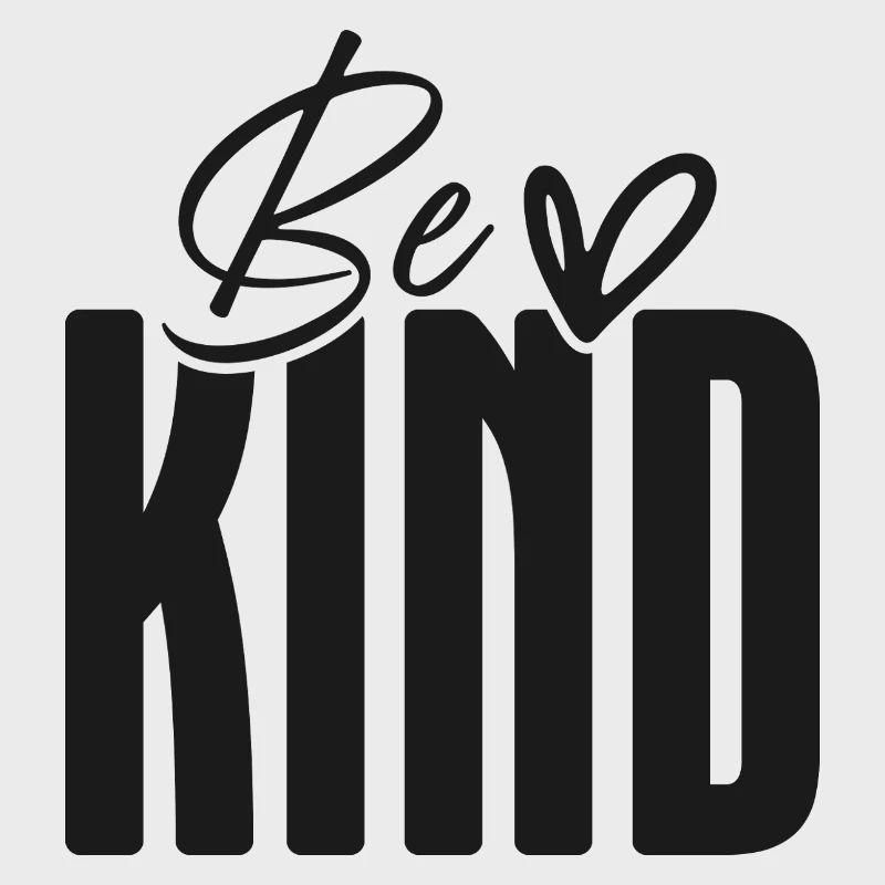 Be Kind Bold Script Overlay