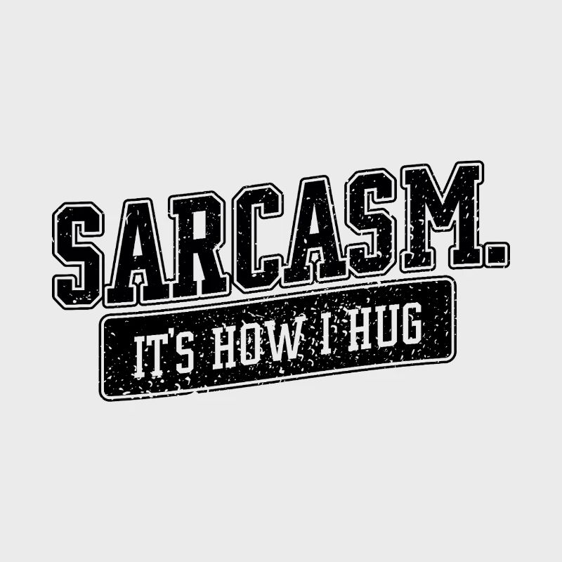 Sarcasmo – È così che abbraccio Spruch