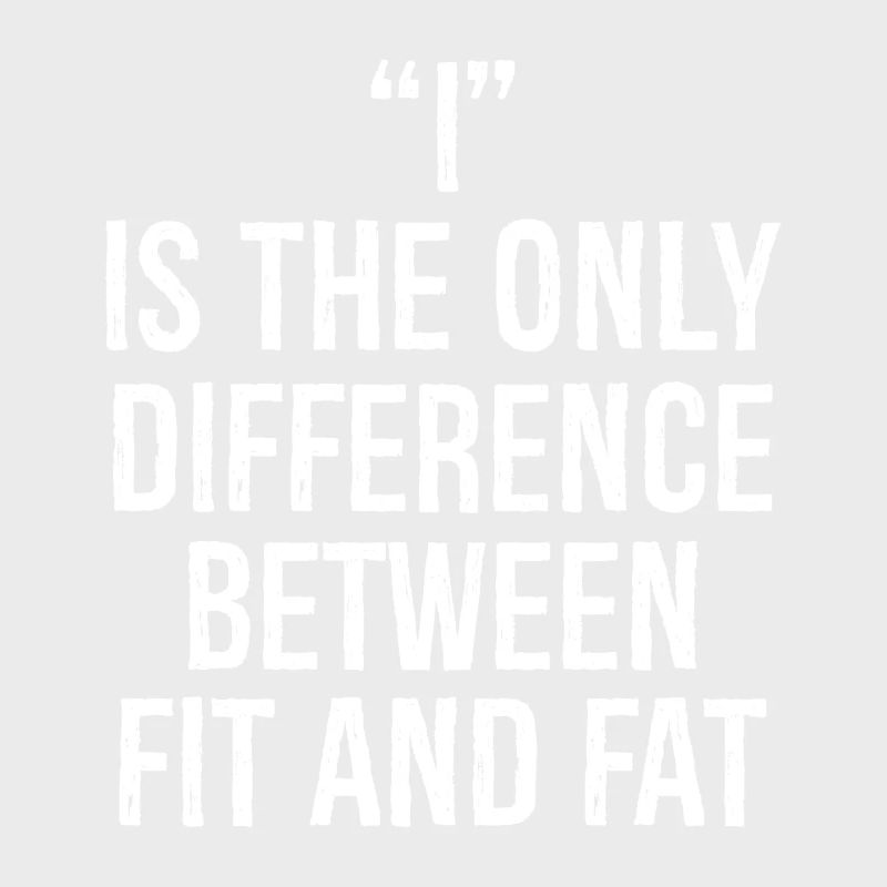 I is the only difference between fit and fat