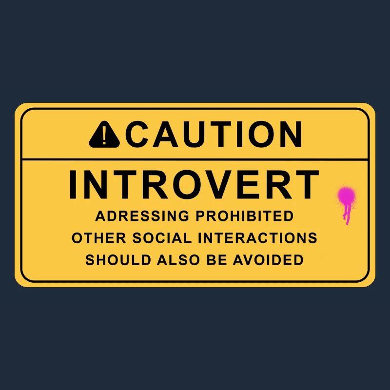 Caution Introvert