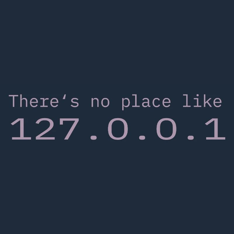 Programmierer Nerd IT Kein Ort wie Localhost
