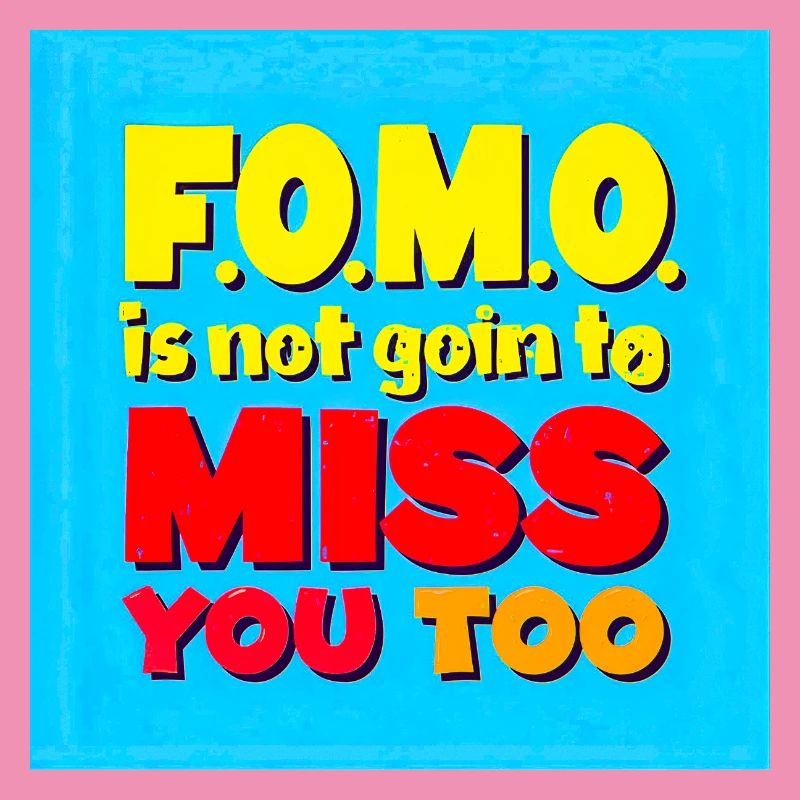 FOMO ne va pas vous manquer non plus
