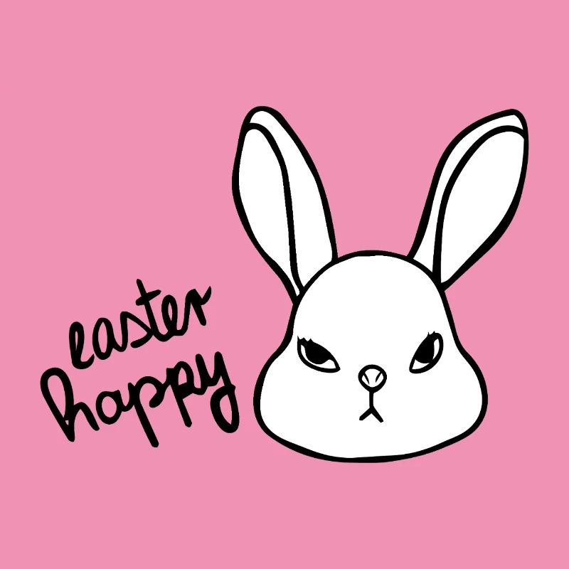 Sarcastic Easter Bunny - Easter Happy Bunny