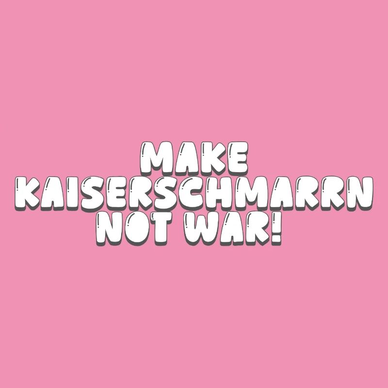 Make Kaiserschmarrn Not War!
