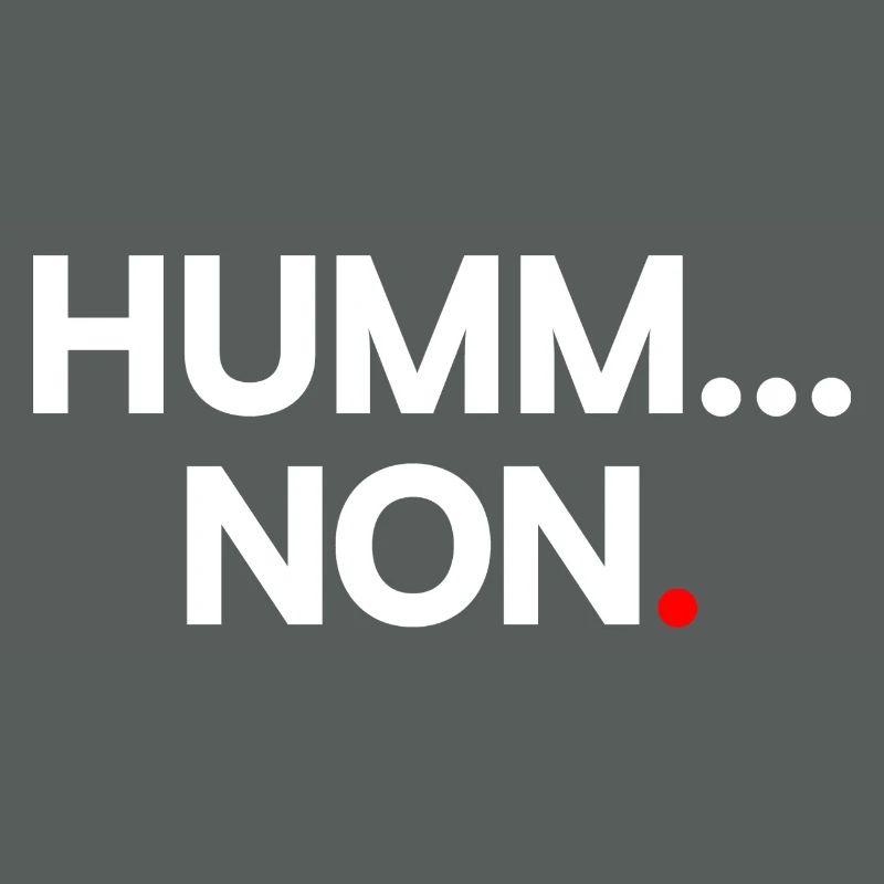 HUMM... NON | Expression humour minimaliste