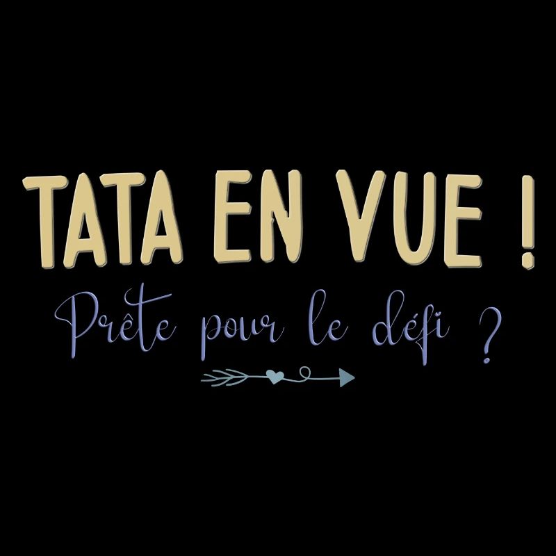 Tata en vue ! Prête pour le défi ? Cadeau Annonce