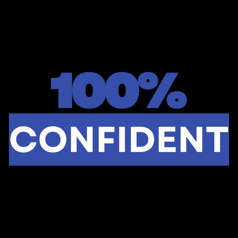 100% confident