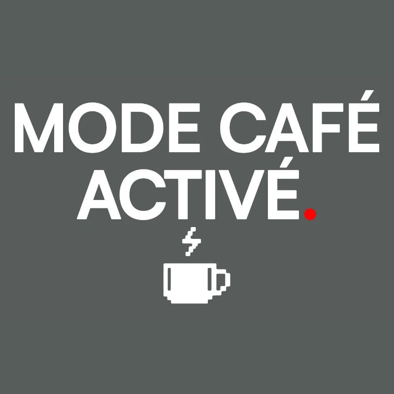 MODE CAFÉ ACTIVÉ | Humour café