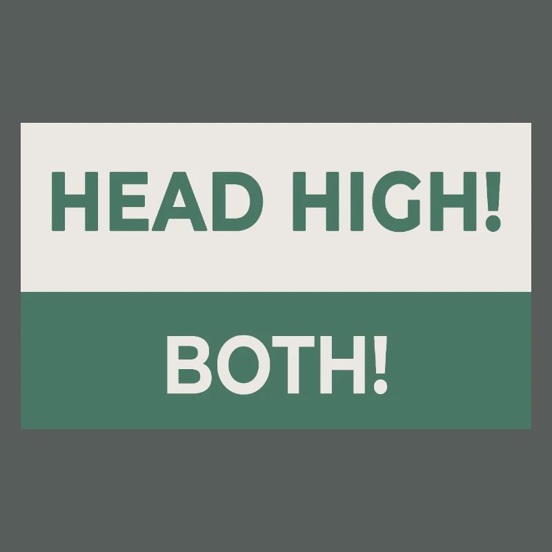 HEAD HIGH. BOTH. – Freches Statement-Design