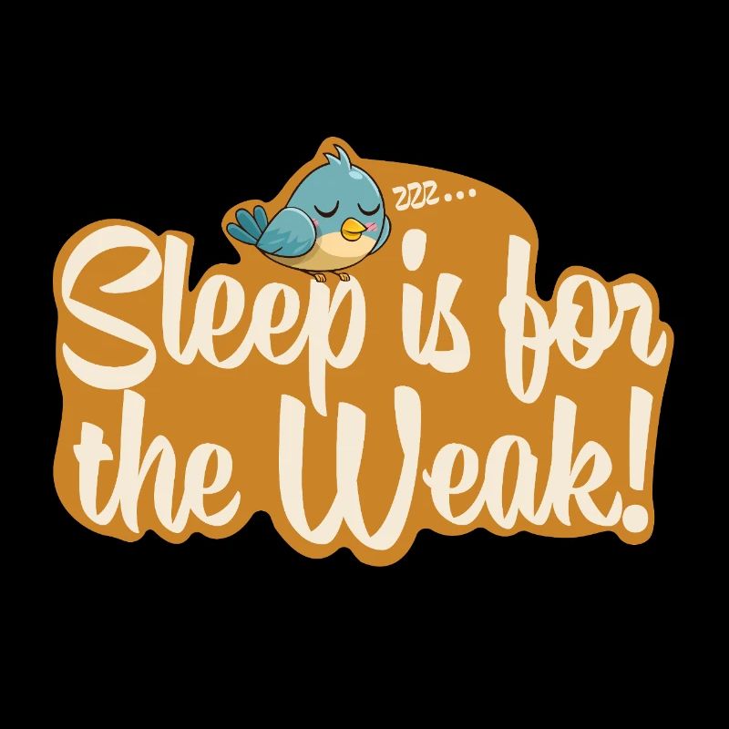 Le sommeil, c’est pour les faibles !