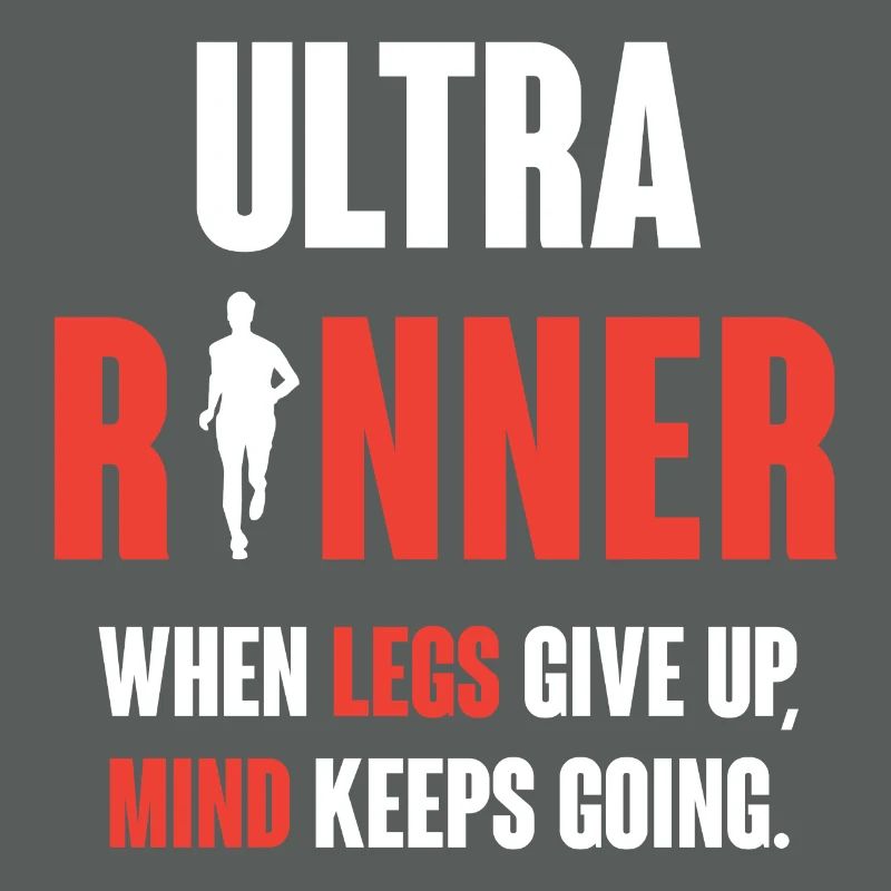 Ultra Runner. When Legs Give Up, Mind Keeps Going.
