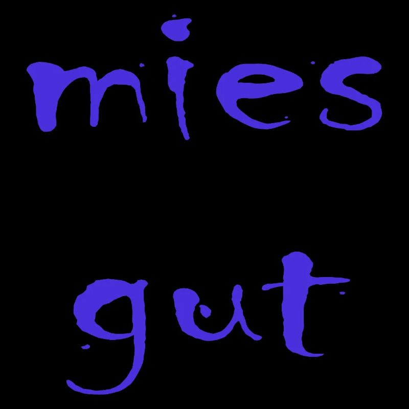 mies gut