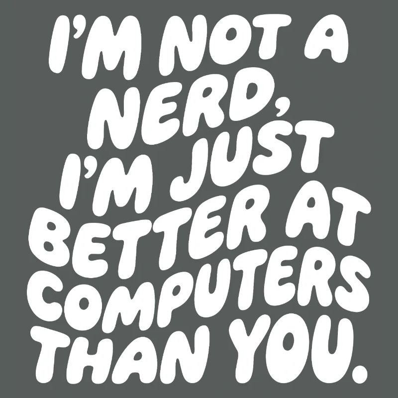 Je ne suis pas un nerd, juste un professionnel de l’informatique
