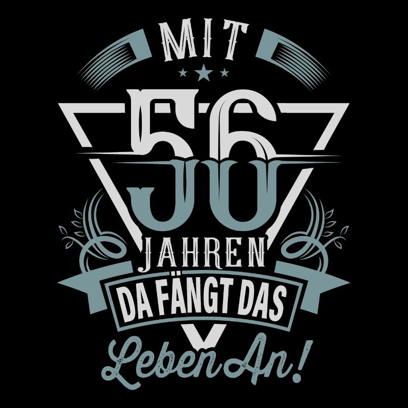 56. Geburtstag Da Fängt Das Leben An
