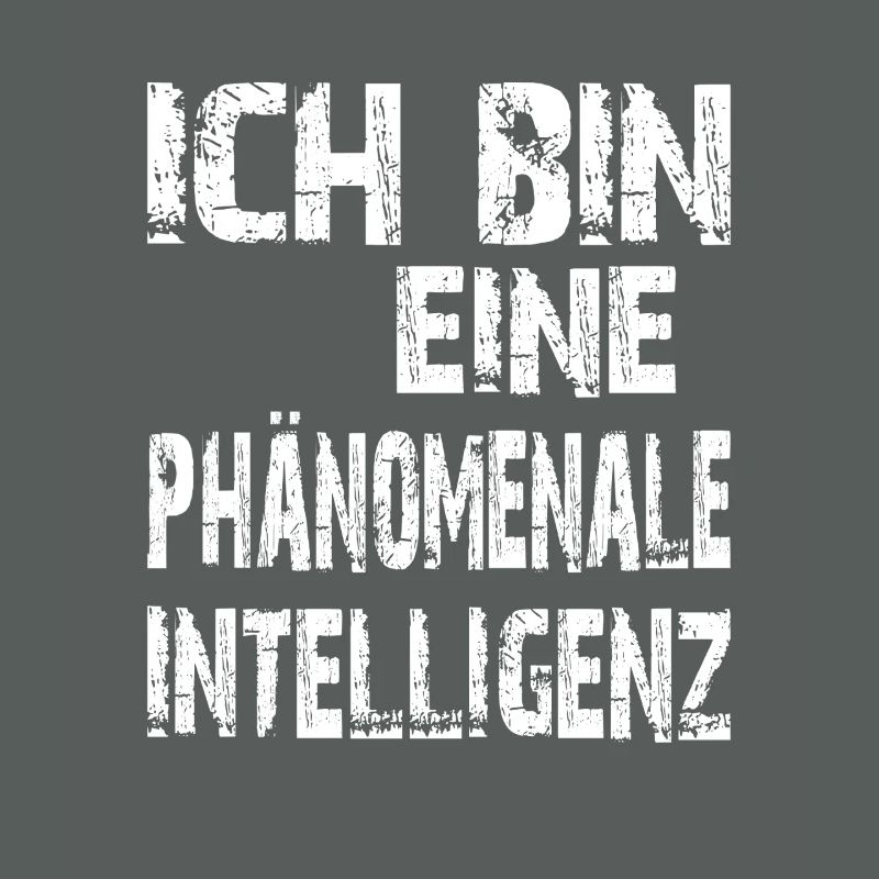 KI Spruch Ich bin eine phänomenale Intelligenz
