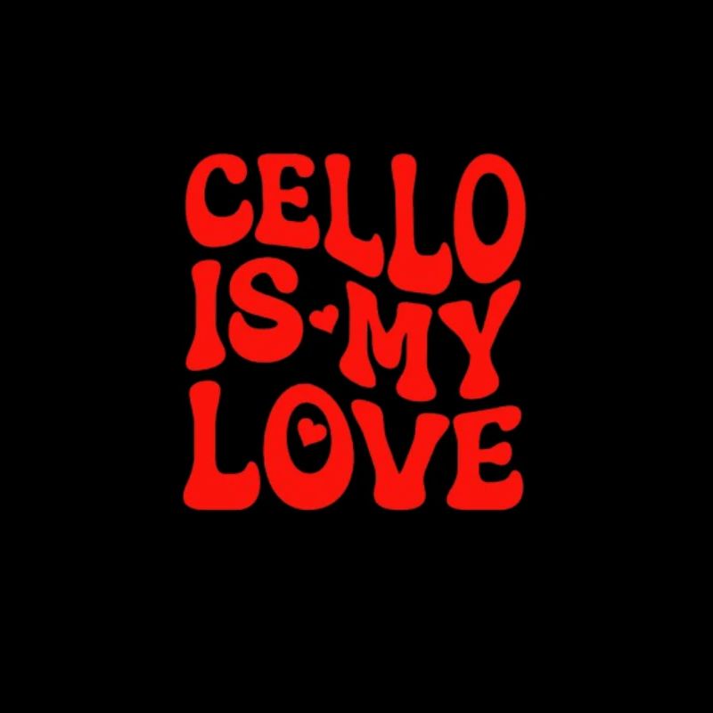 Le violoncelle est mon amour - Amour violoncelle - Cadeau violoncelle