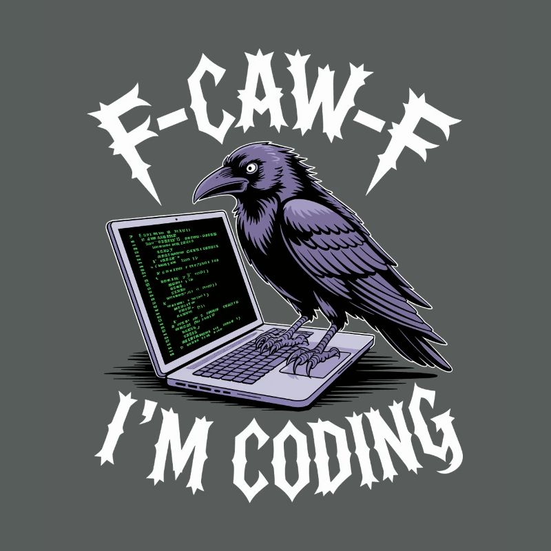 F-Caw-F I’m Coding