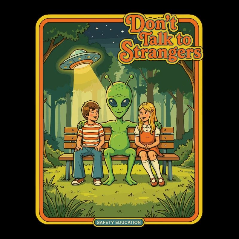 Ne parlez pas aux inconnus – design rétro extraterrestre