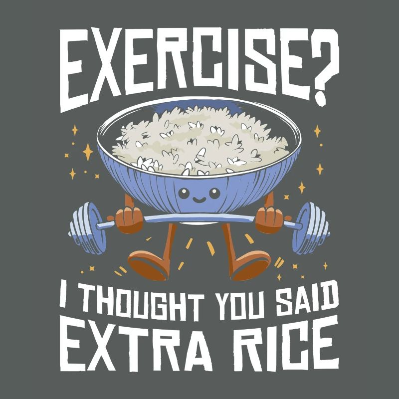 Rice Lover Gift Exercise Extra Rice