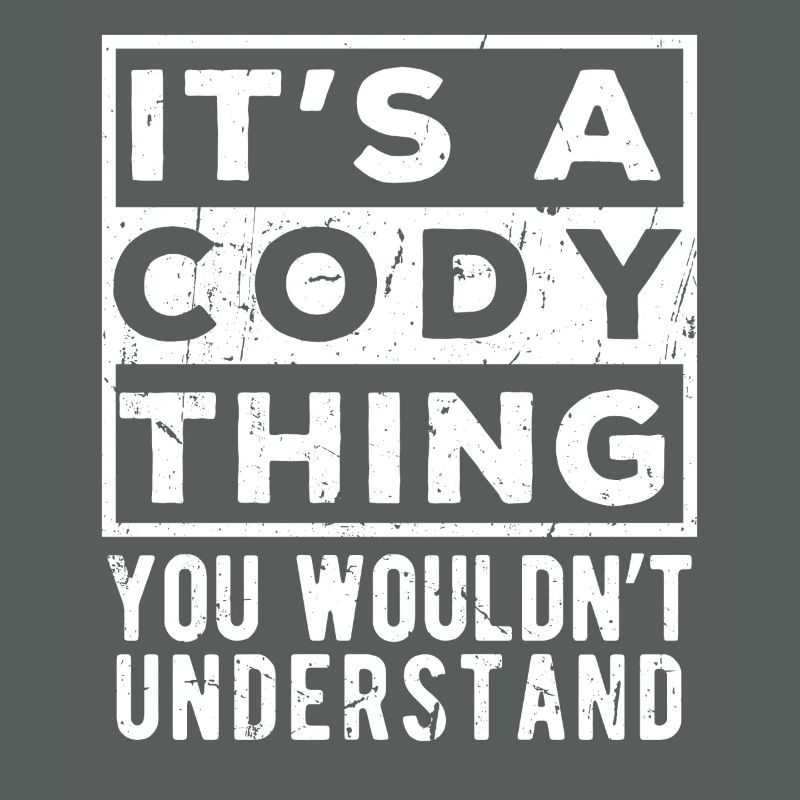 C’est une chose de Cody que tu ne comprendrais pas