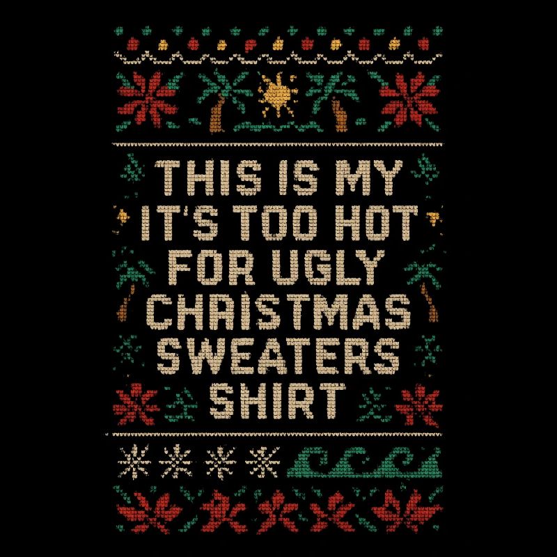 Chemise de chandails de Noël trop chauds pour moches